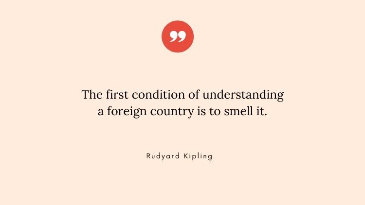 Rudyard Kipling travel quote about smell