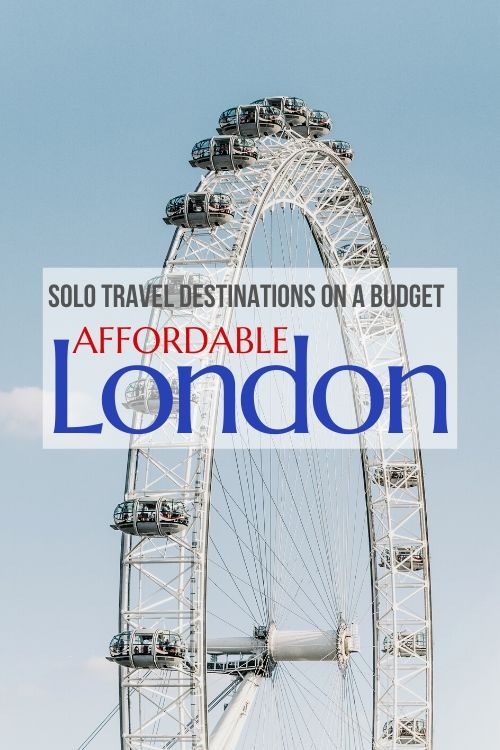 solo travel destination london on a budget